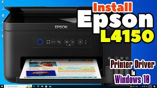 How to Download &amp; Install Epson L4150 Printer Driver in Windows 10 | Step-by-Step Guide