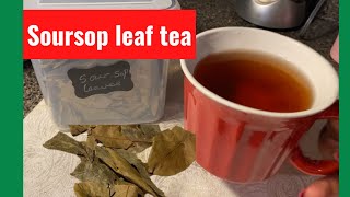 How To Make Soursop Leaf Tea Dried Soursop Leaves