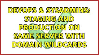 Celebrity DevOps & SysAdmins: staging and production on same server with domain wildcards Net Worth