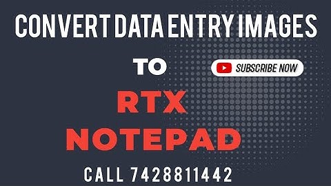 Convert Data Entry Images to RTX NOTEPAD Easily  with Our Software. Call 7428811442