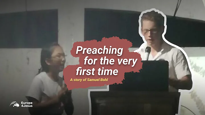 Preaching for the very first time - Samuel Bohl | ...