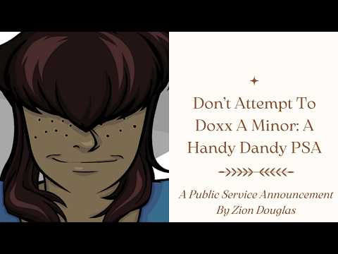 Don't Attempt To Doxx A Minor: A Handy Dandy PSA