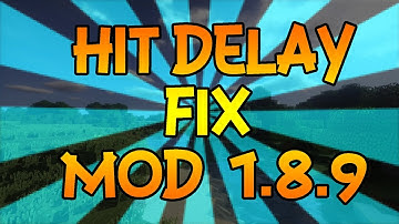 Hit Delay Fix Mod For 1.8.9!