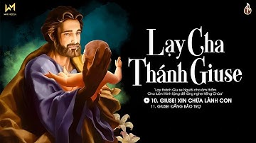 Những Bài Thánh Ca Về Thánh Giuse Hay 2023 - Lạy Cha Thánh Giuse - Thánh Ca Mừng Kính Thánh Cả Giuse