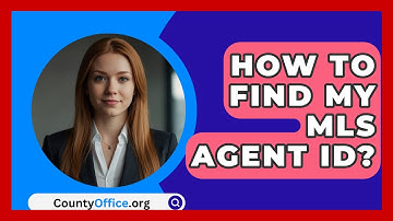 How To Find My MLS Agent ID? - CountyOffice.org