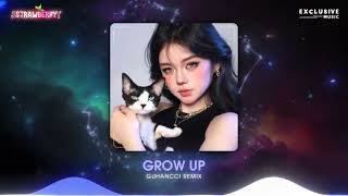 Grow Up - guHancci Remix - Nhạc Hot Trend TikTok 2023 - Exclusive Music