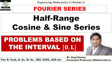 Half Range Fourier Series | Half Range Cosine Series | Half Range Sine Series | In interval (0, l)