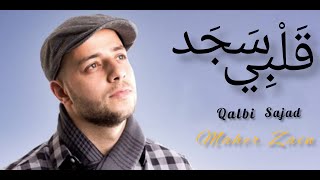 Lirik Lagu Qalbi Sajad Maher Zain Dan Terjemahannya