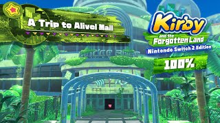 Kirby and the Forgotten Land - Switch 2 Edition 100% Walkthrough – A Trip to Alivel Mall