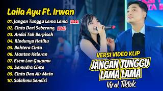Laila Ayu Ft Irwan - JANGAN TUNGGU LAMA LAMA - CINTA DARI SEBERANG || FULL ALBUM DANGDUT KOPLO