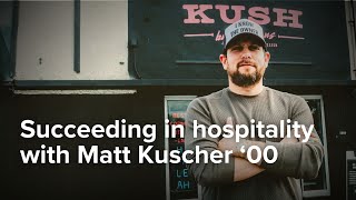 Alum Matt Kuscher '00 Gets Real: How to Succeed in Hospitality