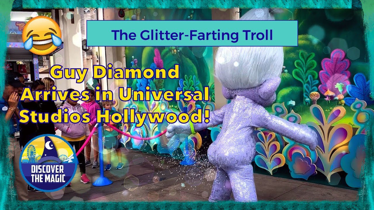 Guy Diamond Meet & Greet Glitter Farting Troll Universal Studios
