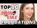 BEST FOUNDATION THAT LOOKS LIKE SKIN | TOP 10 Skin-Like Foundations