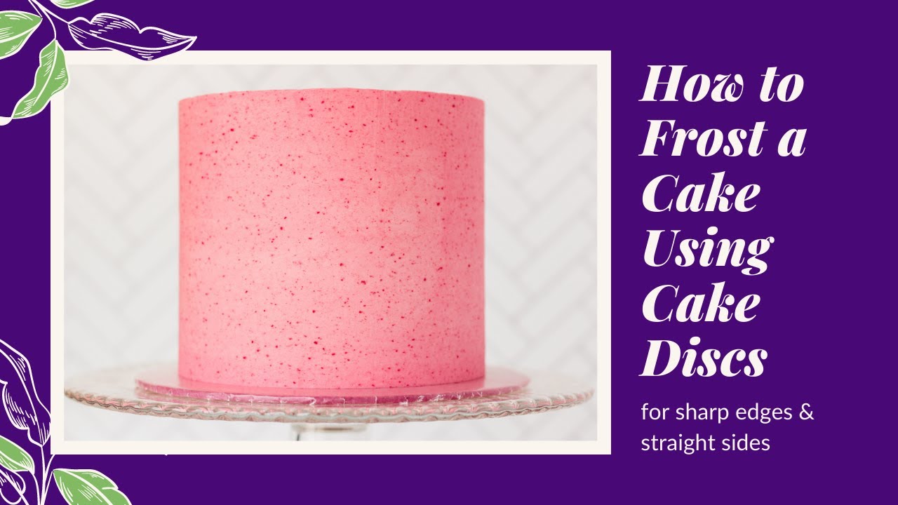 How to Frost a Cake Using Acrylic Cake Discs - Bakes and Blunders