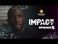 Srie  impact  saison 1  episode 5  vf