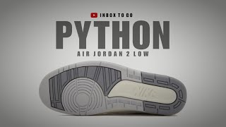 PYTHON LOW-CUT 2024 Air Jordan 2 Low OFFICIAL LOOK AND RELEASE INFORMATION