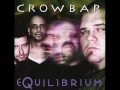 Crowbar - Equilibrium