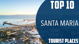 Top 10 Best Tourist Places to Visit in Santa Maria, California | USA - English