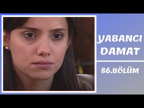 Yabancı Damat | 86. Bölüm