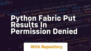 python fabric put results in permission denied