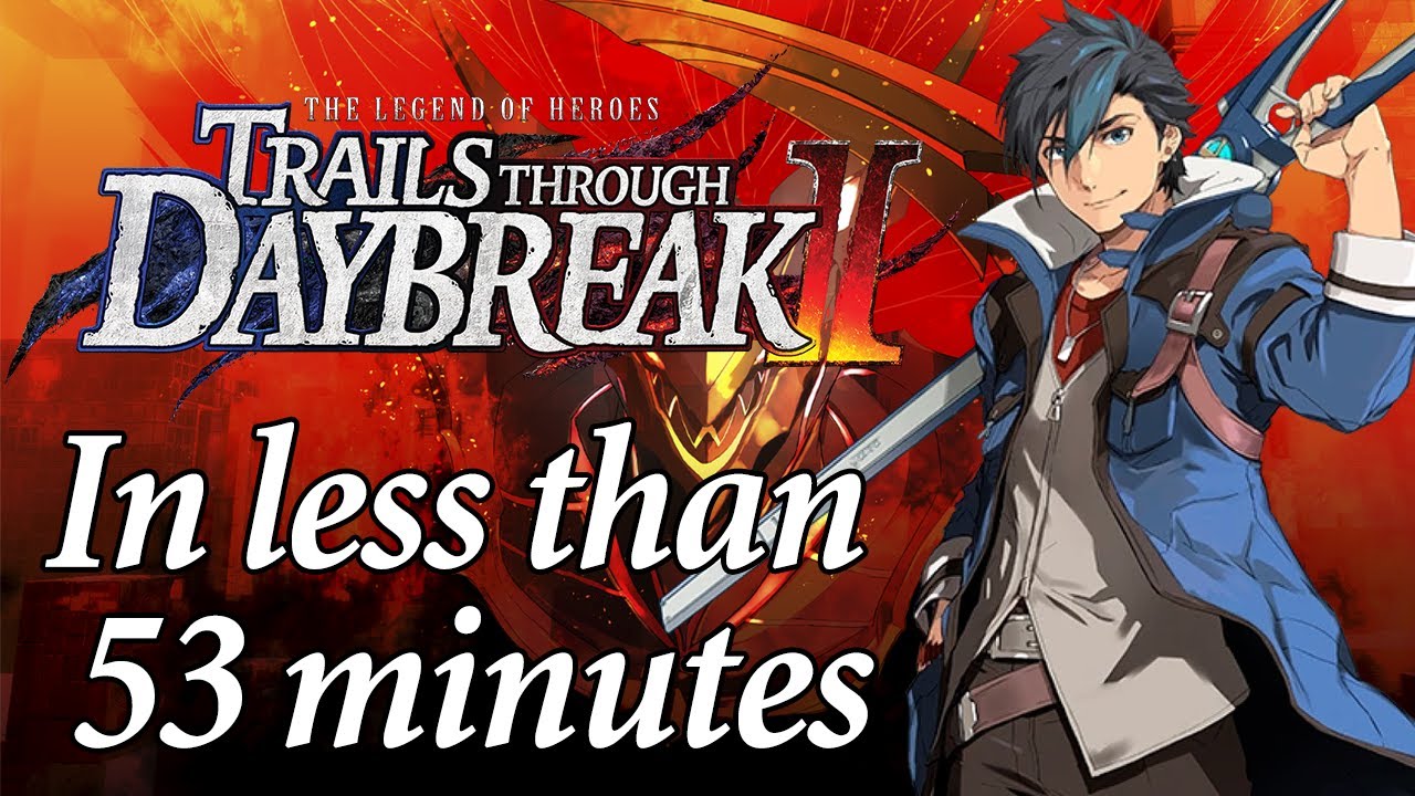 Trails Through Daybreak II Summarised In Less Than 53 Minutes