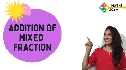 Addition of Mixed Fraction