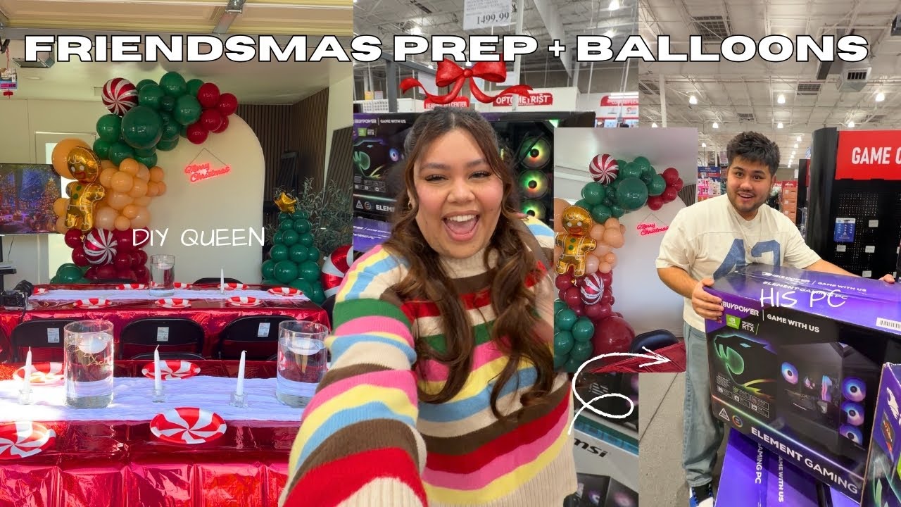 MY OFFICIAL FRIENDSMAS PREP | BALLOONS + POZOLE + PC PURCHASE