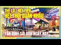 Thế là ! HẾT TIỀN HẾT THỜI QUÁN ĂN NHẬU | TÂN ĐỊNH ĐAKAO SÀI GÒN | Cuộc Sống Sài Gòn Ngày Nay