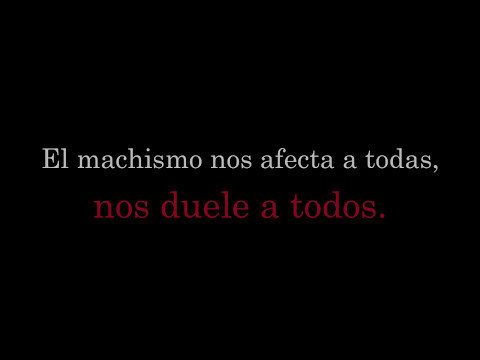 Nos afecta a todas, nos duele a todos.