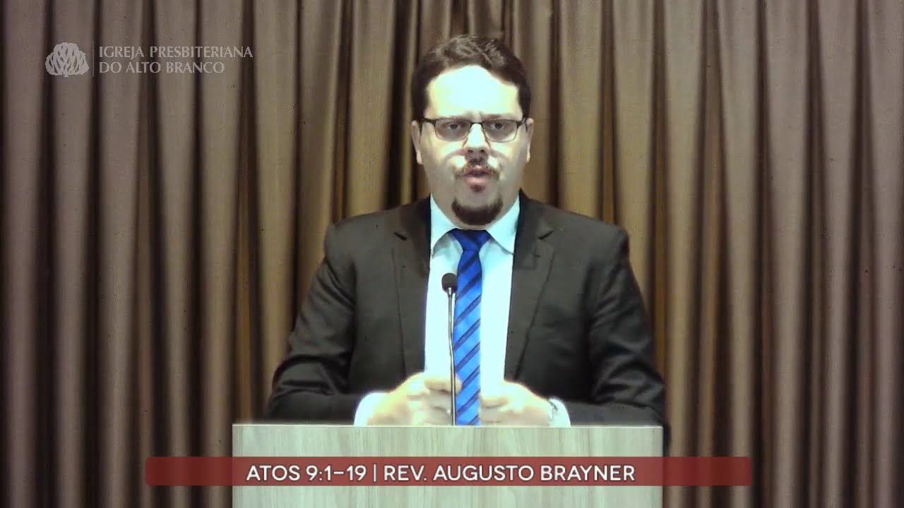 Pregação em Atos 9:1-9 | Rev. Augusto Brayner