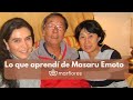 Lo que aprendí con Masaru Emoto