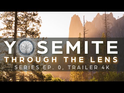Yosemite Through The Lens Ep. 0: Trailer