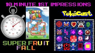 10 Minute 1st Impressions : Super Fruit Fall