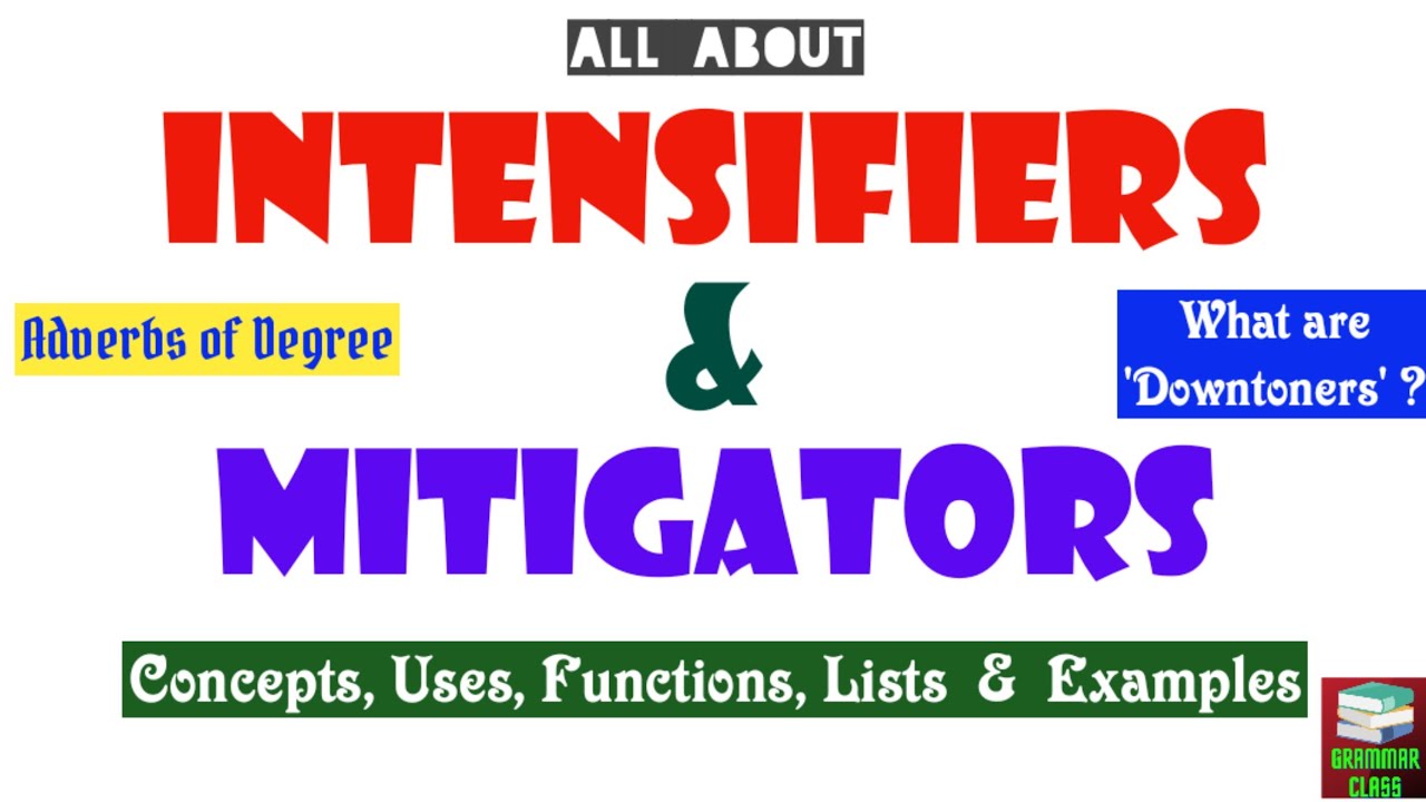 intensifiers-mitigators-downtoners-in-english-grammar-adverbs-of-degree-youtube