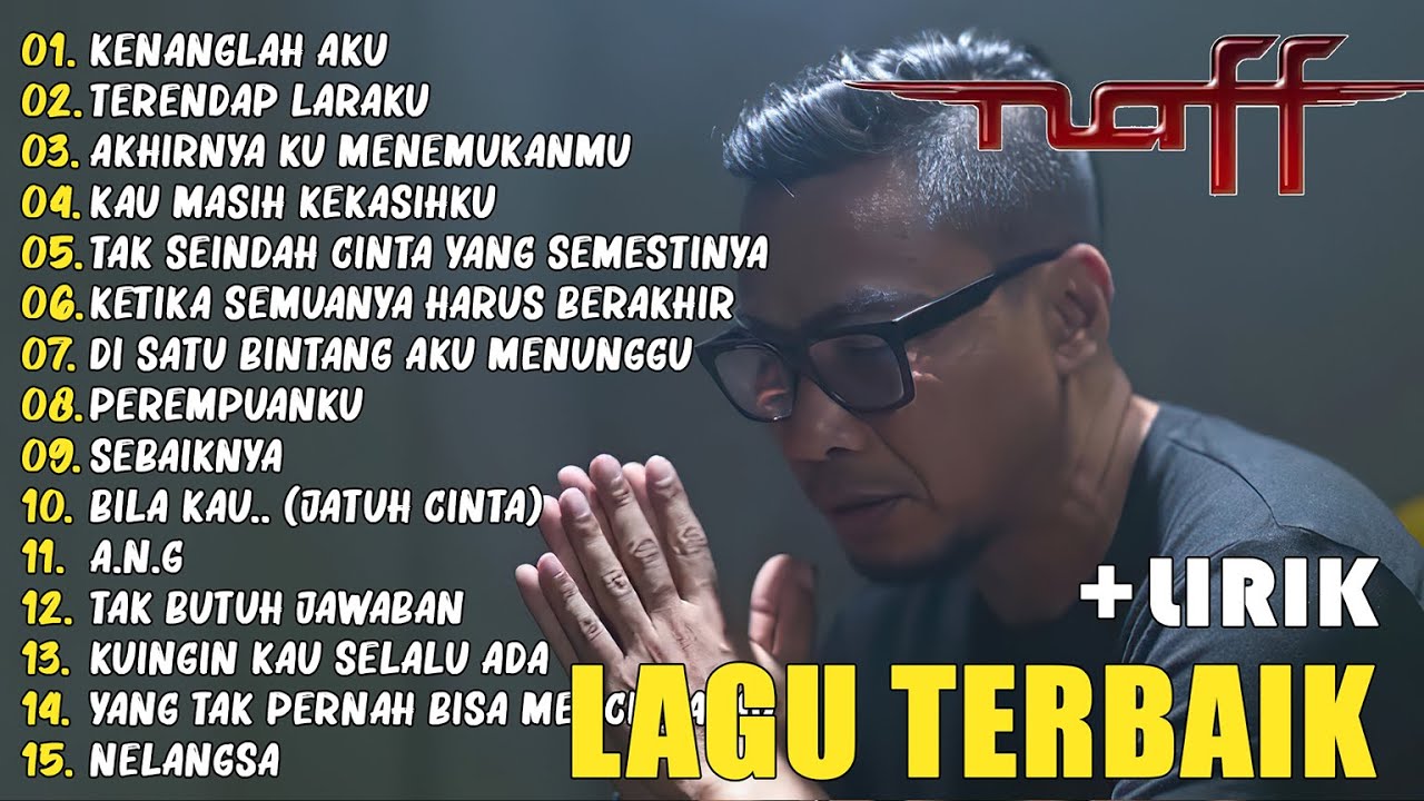 NaFF Full Album Terbaik – Kumpulan Lagu Pop Galau Indonesia – Hits Sepanjang Masa