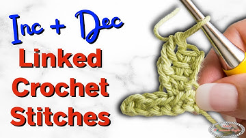 Increasing and Decreasing LINKED CROCHET STITCHES Easily