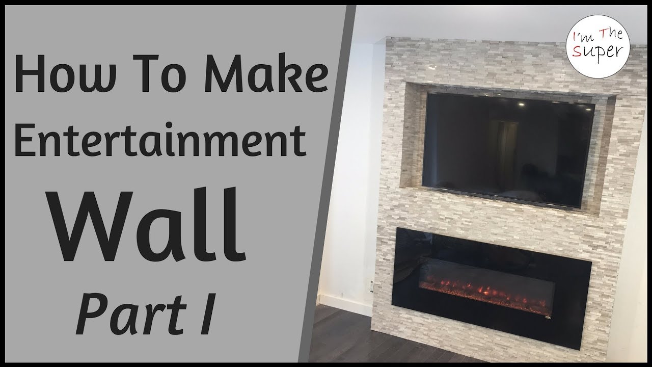 How To Build Entertainment Wall Part I - YouTube