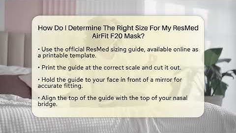 How Do I Determine The Right Size For My ResMed AirFit F20 Mask? - Sleep Apnea Support Network