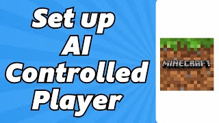 How To Set up AI-Controlled Player In Minecraft (Latest Update)