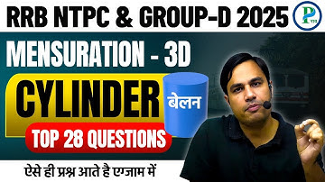 Mensuration 3D | CYLINDER (बेलन) | RRB NTPC 2024-25 | Top Most 28 Questions By Pawan Rao Sir