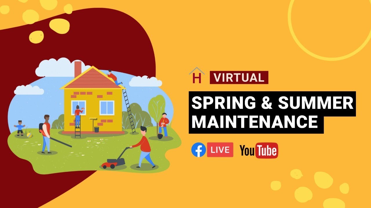 Spring and Summer Maintenance*: Community Homeworks Virtual Workshop