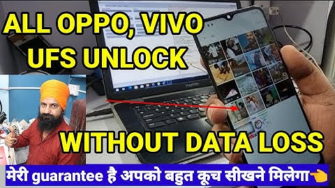 ALL OPPO VIVO UFS UNLOCK WITHOUT DATA LOSS FULL DETAIL PRACTICAL VIDEO || UFS अनलॉक without डेटा लॉस
