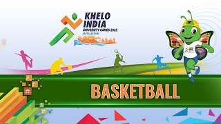 LIVE Basketball - Khelo India University Games 2023 Guwahati