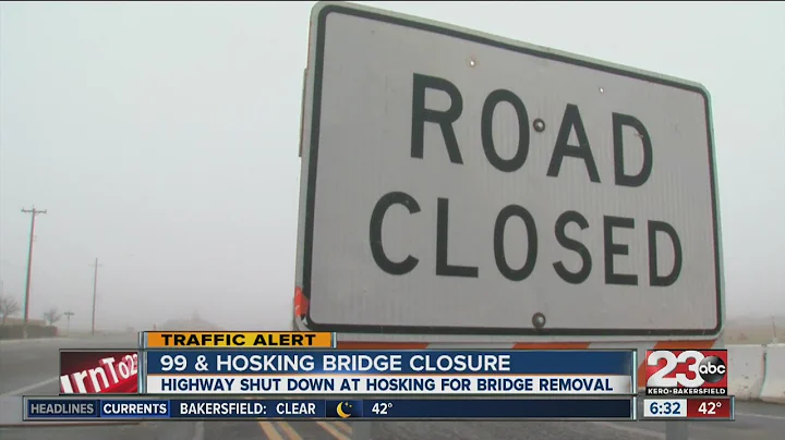 Hosking Ave. Bridge demolition causes State Route 99 closures