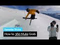 How to 360 Mute Grab | Skiers Favorite Tricks 2