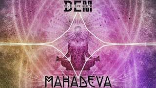 MAHADEVA - SHANTI PEOPLE - VIP REMIX- EXTENDED MIX @devileyemusic