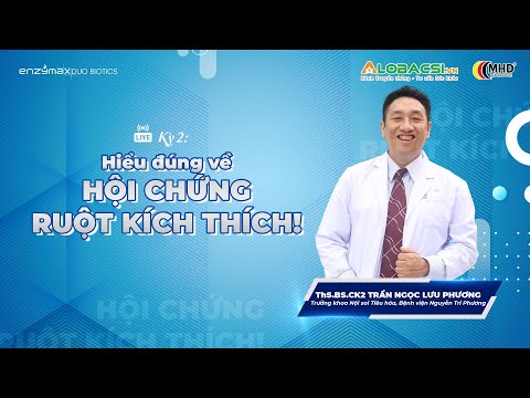 Hiểu đúng về Hội chứng Ruột kích thích | ThS.BS.CK2 Trần Ngọc Lưu Phương