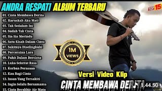 Andra respati terbaru dan populer cinta membawa derita,haruskah aku mati