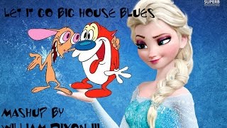 Let it go Big House Blues - Elsa Sings the Blues