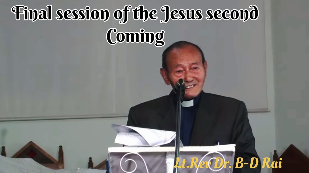 प्रभुको राज्य// Lt. rev Dr. B D Rai// Revelation 19:11-16//येशुले किन चेलाहरुको खुट्टा धूए?? #bible